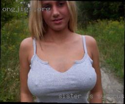 Sister is a nude model chat ciro in Syracuse, NY.